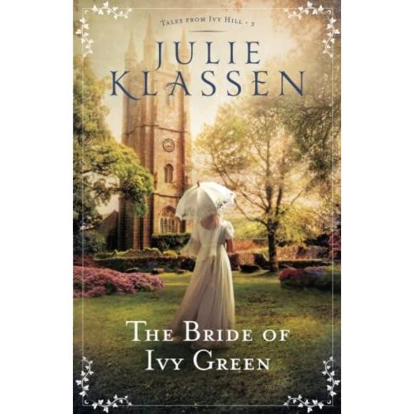 The Bride of Ivy Green -- Julie Klassen - Picture 2 of 2